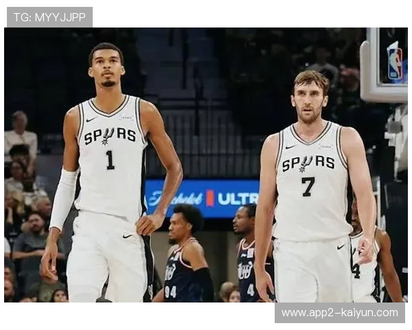 马刺轻取奇才斩获四连胜 文班亚马复出调整阵容轮换